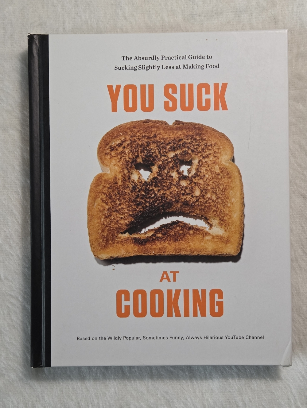 ☀️You Suck At Cooking: The Absurdly Practical Guide to Sucking Slightly Less
